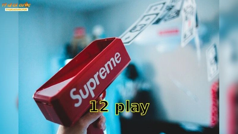 12Play – Đam Mê Bùng Cháy Cùng Cá Cược 2025