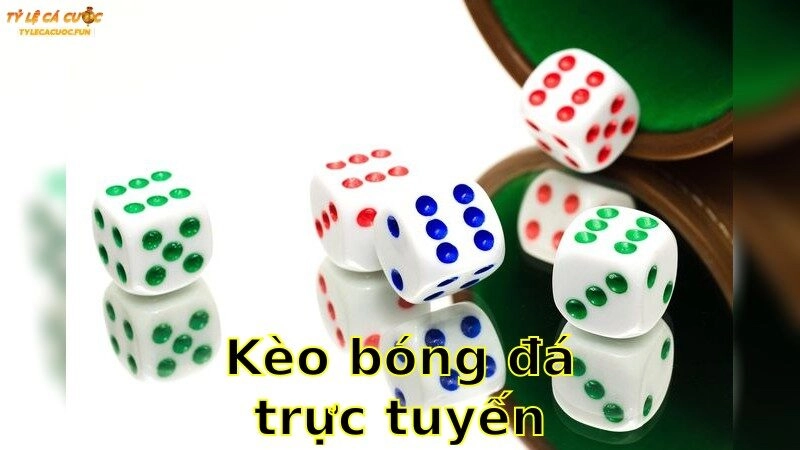 Kèo Bóng Đá Trực Tuyến – Trải Nghiệm Thế Giới Cá Cược 2025