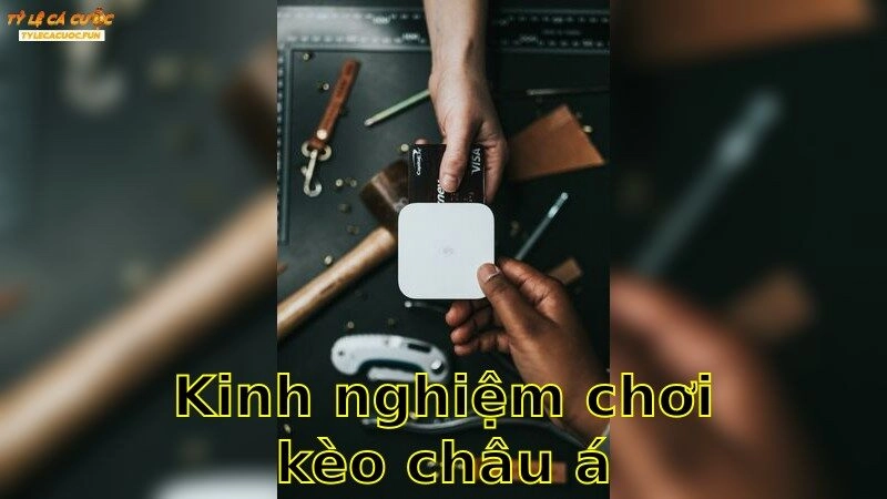 Kinh Nghiệm Chơi Kèo Châu Á – Chiến Thắng Cùng Chiến Lược Sắc Bén 2025